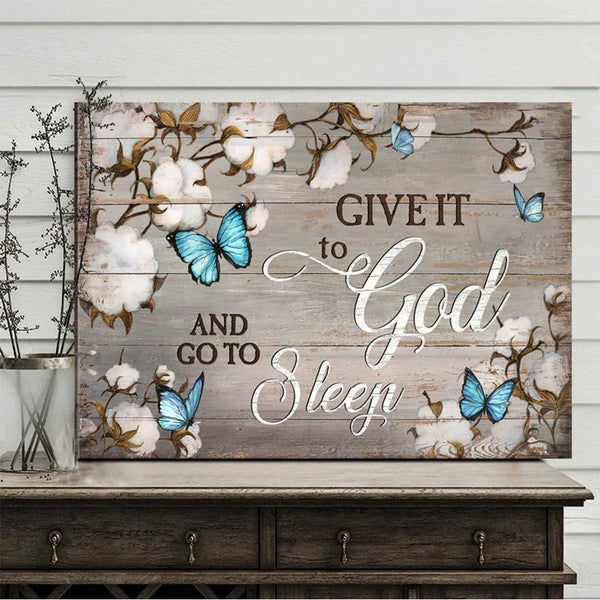 HKM-454099 Canvas Wall Art - Give It To God, Then Go To Sleep Home Decor, Unframed Motivational Print