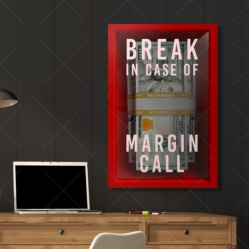 HKM-973779 Break In Case Of Margin Call Oil on Canvas Painting – Frameless Wall Decor
